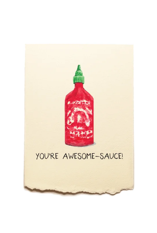 You're Awesome Sauce Greeting Card